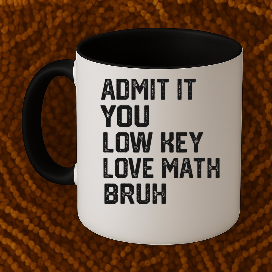 Vintage You Low Key Love Math Bruh Math Teacher Nerdy Math Mug