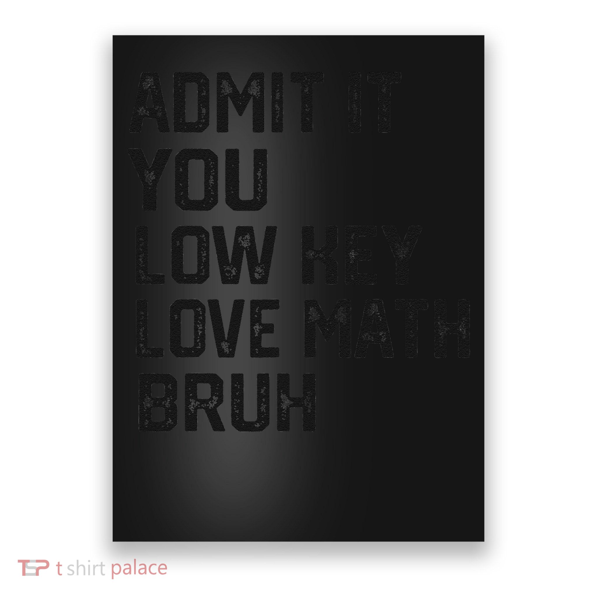 Vintage You Low Key Love Math Bruh Math Teacher Nerdy Math Poster