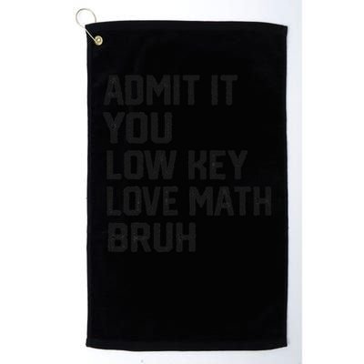 Vintage You Low Key Love Math Bruh Math Teacher Nerdy Math Golf Towel