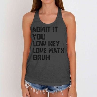 Vintage You Low Key Love Math Bruh Math Teacher Nerdy Math Women's Knotted Racerback Tank