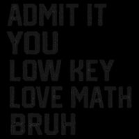 Vintage You Low Key Love Math Bruh Math Teacher Nerdy Math Women's V-Neck T-Shirt