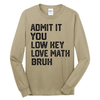 Vintage You Low Key Love Math Bruh Math Teacher Nerdy Math Tall Long Sleeve T-Shirt