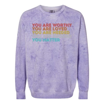 Vintage You Matter Kindness Be Kind Tal Health Awareness Gift Colorblast Crewneck Sweatshirt