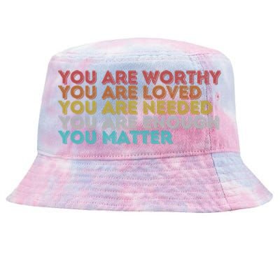 Vintage You Matter Kindness Be Kind Tal Health Awareness Gift Tie-Dyed Bucket Hat