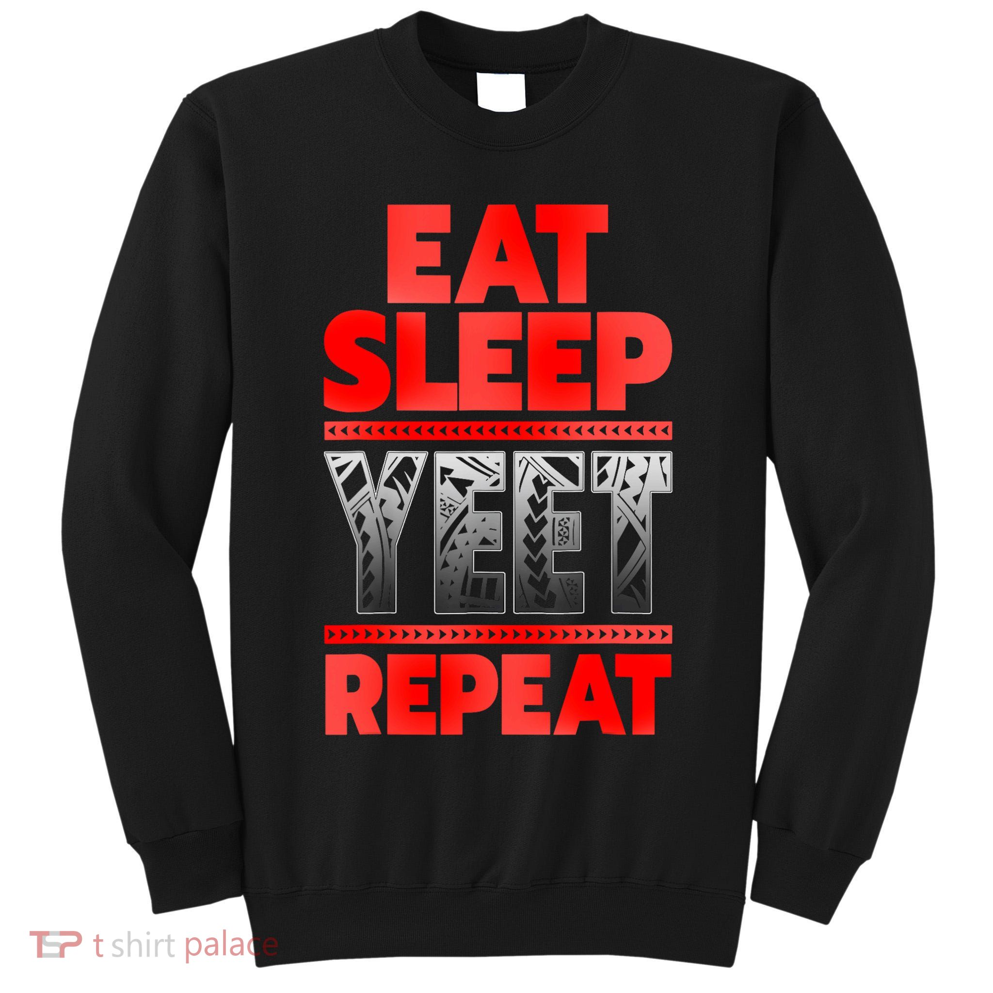 Vintage Yeet Mens Funny Saying Eat Sleep Repeat Tall Sweatshirt