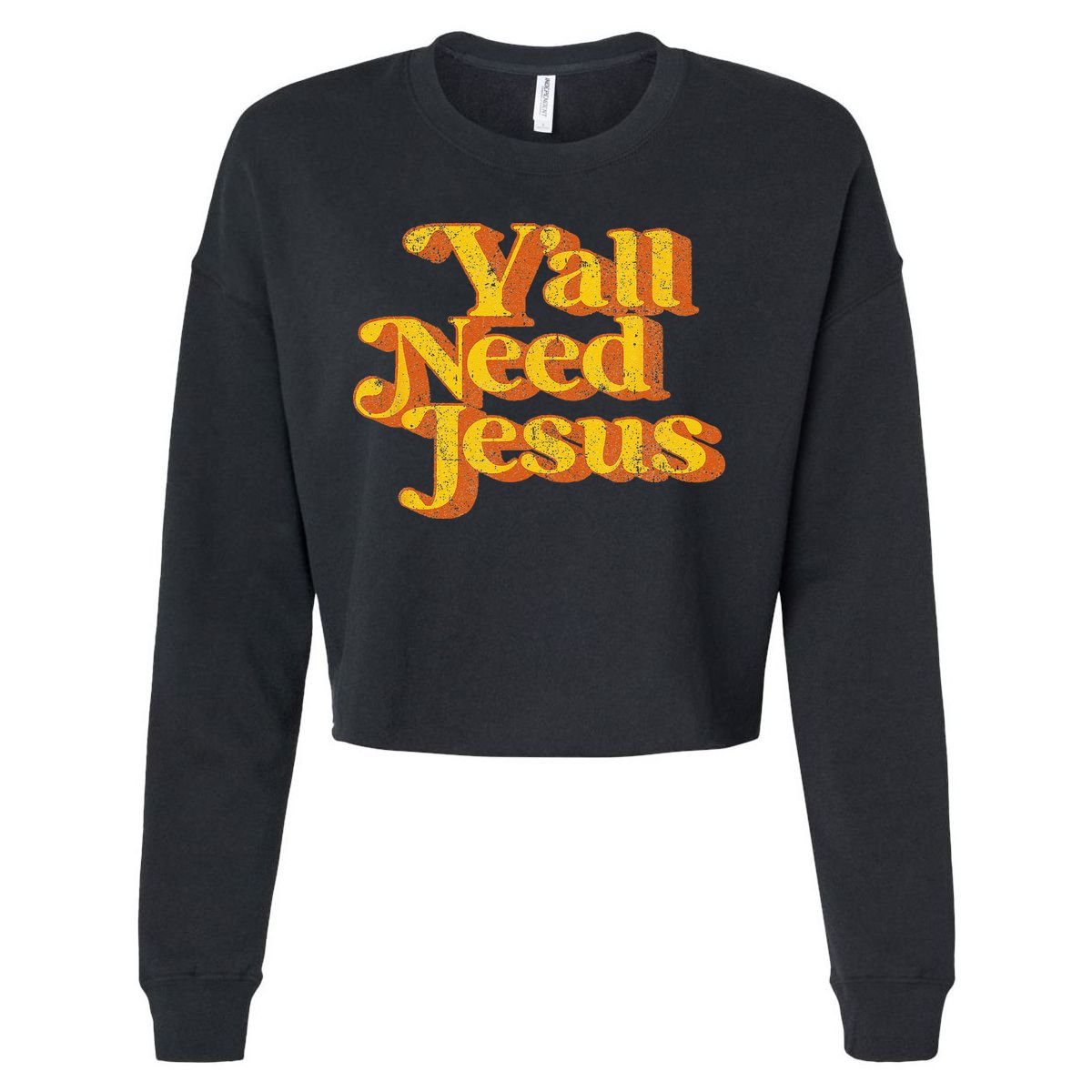 Vintage Yall Need Jesus Funny Christian Country Retro 70s Cropped Pullover Crew