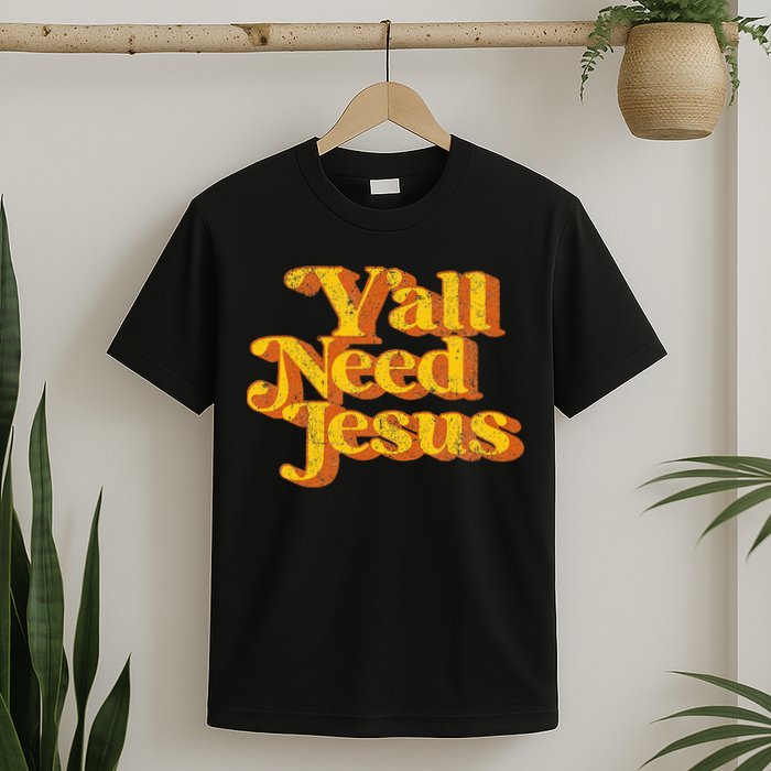 Vintage YAll Need Jesus Funny Christian Country Retro 70S T-Shirt