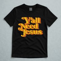 Vintage YAll Need Jesus Funny Christian Country Retro 70S T-Shirt