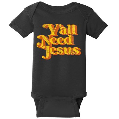 Vintage YAll Need Jesus Funny Christian Country Retro 70S Baby Bodysuit