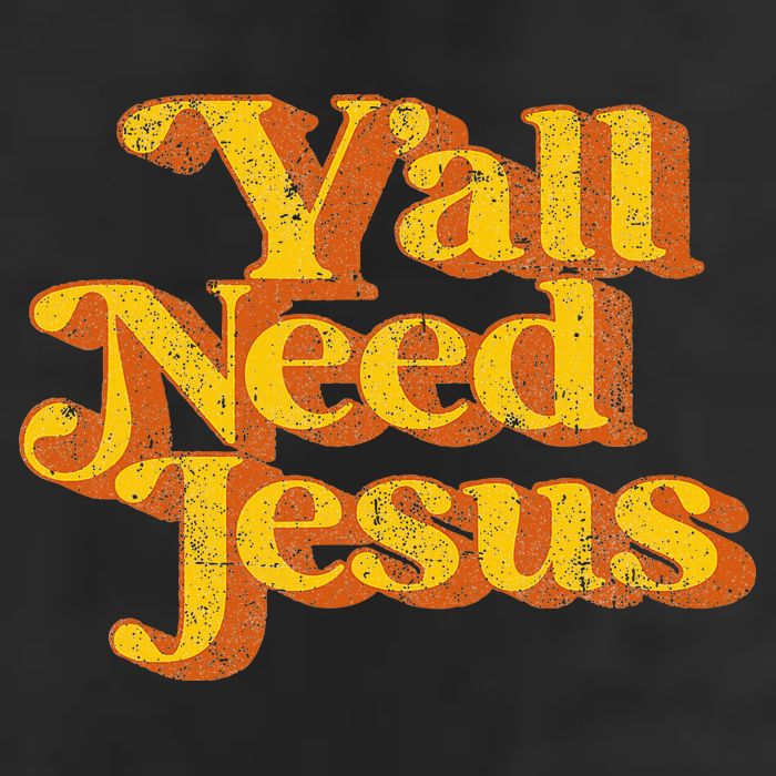 Vintage YAll Need Jesus Funny Christian Country Retro 70S Golf Towel