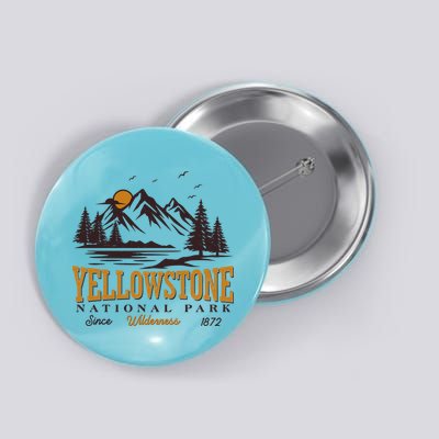 Vintage Yellowstone National Park Wilderness Since 1872 Button