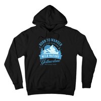 Vintage Yellowstone National Park Born To Wander Hoodie