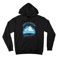 Vintage Yellowstone National Park Born To Wander Tall Hoodie