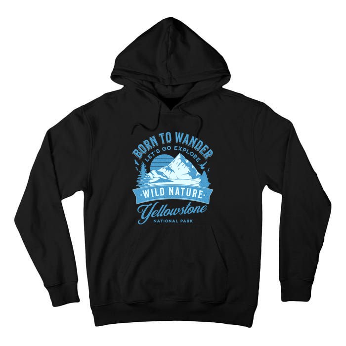 Vintage Yellowstone National Park Born To Wander Tall Hoodie