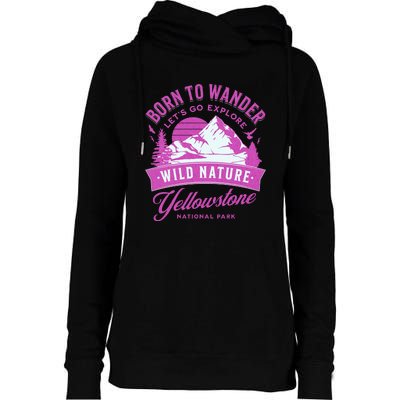 Vintage Yellowstone National Park Born To Wander Womens Funnel Neck Pullover Hood