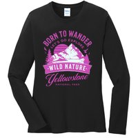 Vintage Yellowstone National Park Born To Wander Ladies Long Sleeve Shirt