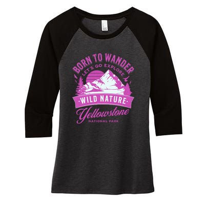 Vintage Yellowstone National Park Born To Wander Women's Tri-Blend 3/4-Sleeve Raglan Shirt