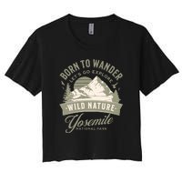 Vintage Yosemite National Park Born To Wander Women's Crop Top Tee