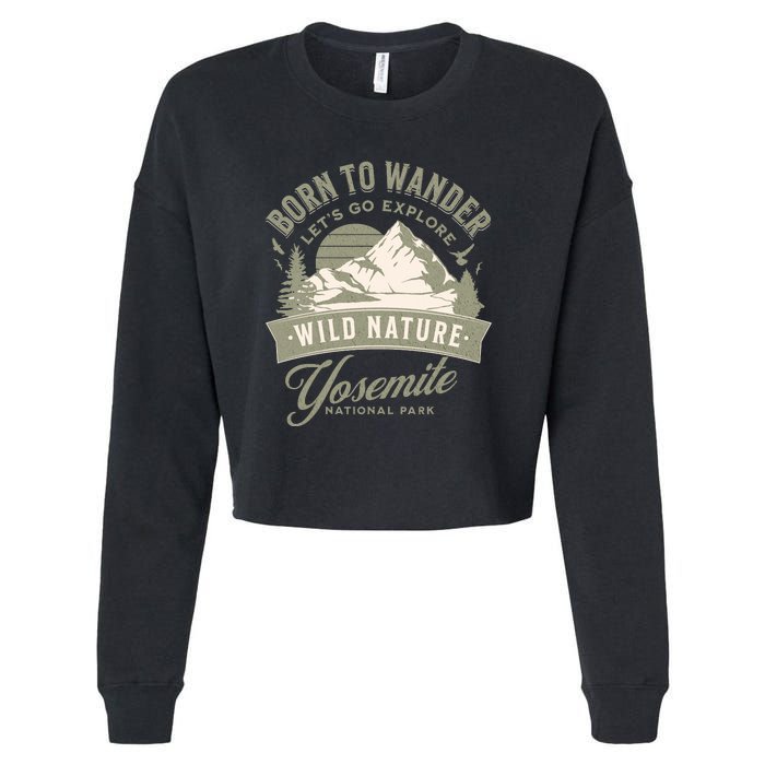 Vintage Yosemite National Park Born To Wander Cropped Pullover Crew