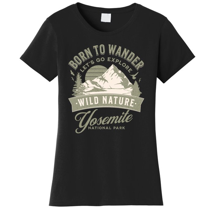 Vintage Yosemite National Park Born To Wander Women's T-Shirt