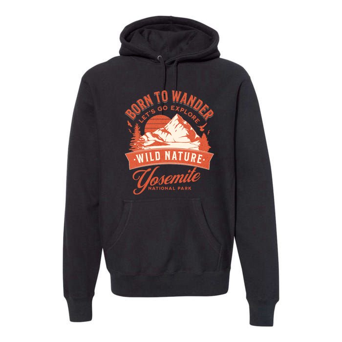 Vintage Yosemite National Park Born To Wander Premium Hoodie