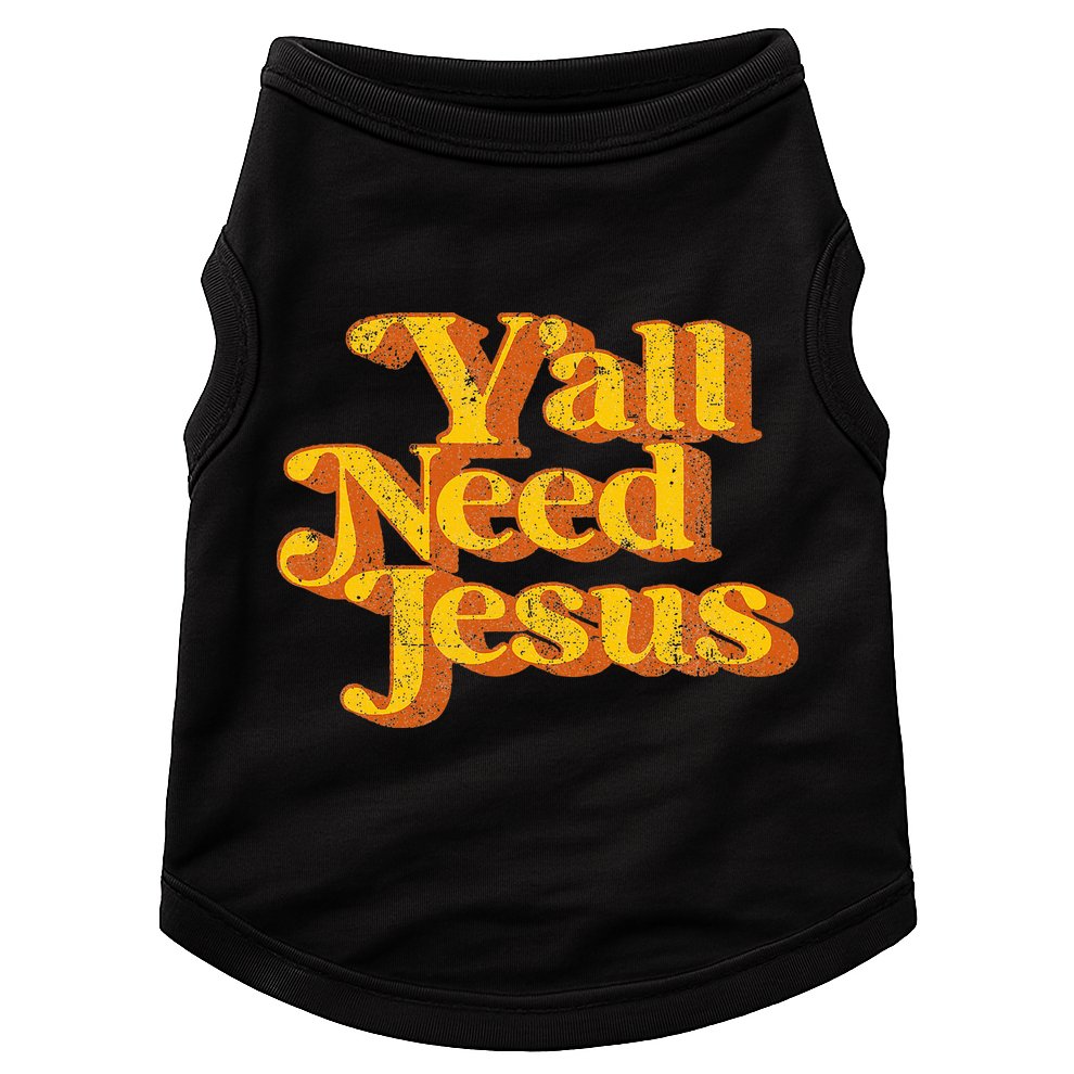 Vintage YAll Need Jesus Funny Christian Country Retro 70S Doggie Tank