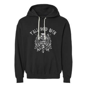 Viking YAll Need Odin Funny Norse Pagan Garment-Dyed Fleece Hoodie