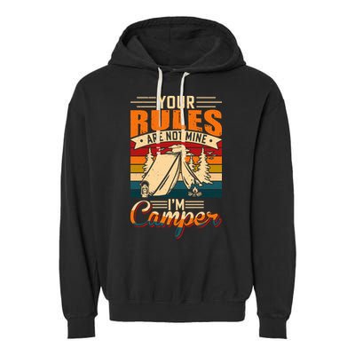 Vintage Your Rules Are Not Mine Im Camper Wilderness Camping Lover Garment-Dyed Fleece Hoodie