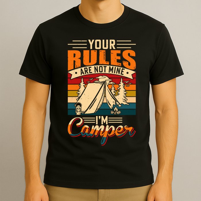 Vintage Your Rules Are Not Mine Im Camper Wilderness Camping Lover T-Shirt