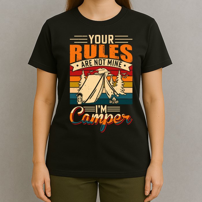 Vintage Your Rules Are Not Mine Im Camper Wilderness Camping Lover T-Shirt