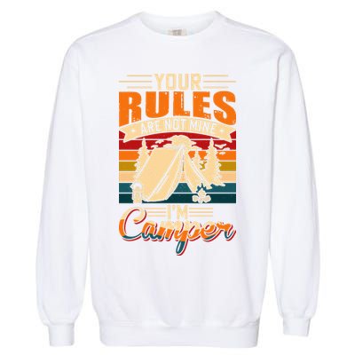 Vintage Your Rules Are Not Mine Im Camper Wilderness Camping Lover Garment-Dyed Sweatshirt