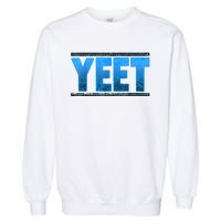 Vintage Yeet Tees Yeet Quotes Design Blue Garment-Dyed Sweatshirt