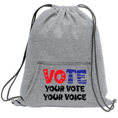 Vote Your Vote Your Voice – Empowerment Sweatshirt Cinch Pack Bag