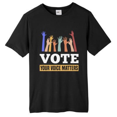 Vote Your Voice Matters Presidential Election Tall Fusion ChromaSoft Performance T-Shirt