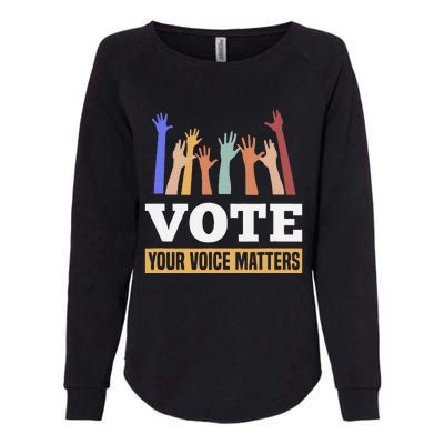 Vote Your Voice Matters Presidential Election Womens California Wash Sweatshirt