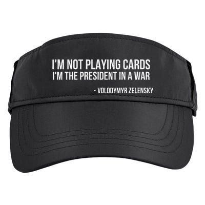 Volodymyr Zelensky IM Not Playing Cards Support Ukraine Adult Drive Performance Visor