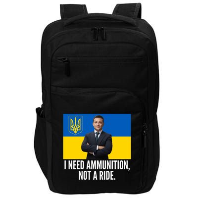 Volodymyr Zelensky I Need Ammunition Not A Ride Ukraine Stand With Ukraine Impact Tech Backpack