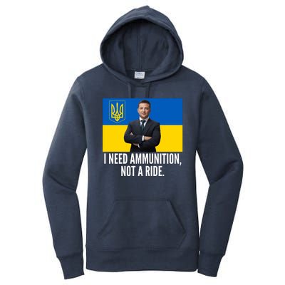 Volodymyr Zelensky I Need Ammunition Not A Ride Ukraine Stand With Ukraine Women's Pullover Hoodie