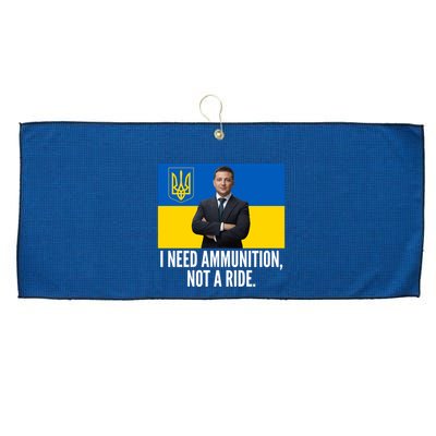 Volodymyr Zelensky I Need Ammunition Not A Ride Ukraine Stand With Ukraine Large Microfiber Waffle Golf Towel