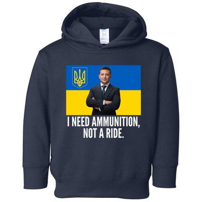 Volodymyr Zelensky I Need Ammunition Not A Ride Ukraine Stand With Ukraine Toddler Hoodie