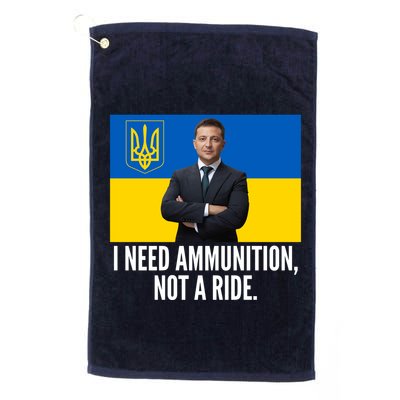 Volodymyr Zelensky I Need Ammunition Not A Ride Ukraine Stand With Ukraine Golf Towel