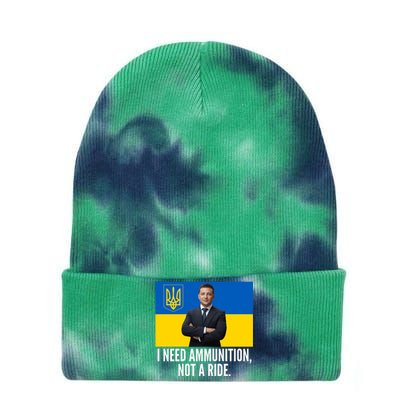 Volodymyr Zelensky I Need Ammunition Not A Ride Ukraine Stand With Ukraine Tie Dye 12in Knit Beanie