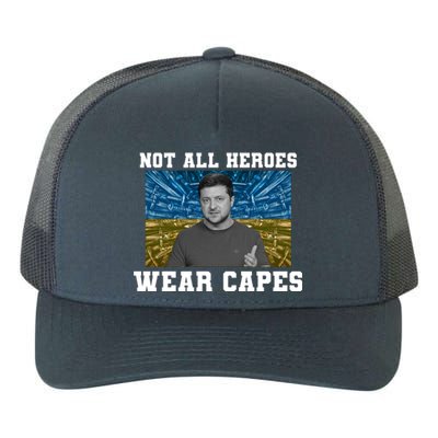 Volodymyr Zelenskyy Not All Heroes Wear Capes Ukraine Flag Yupoong Adult 5-Panel Trucker Hat