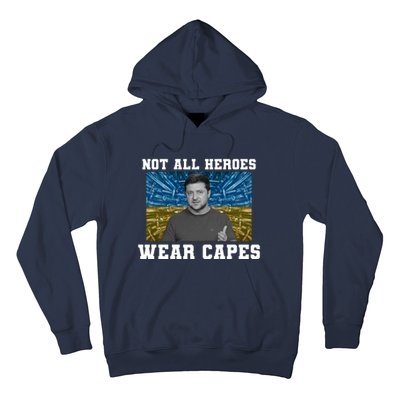 Volodymyr Zelenskyy Not All Heroes Wear Capes Ukraine Flag Hoodie