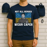 Volodymyr Zelenskyy Not All Heroes Wear Capes Ukraine Flag T-Shirt