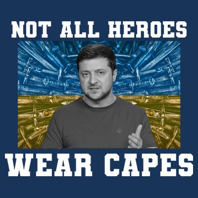 Volodymyr Zelenskyy Not All Heroes Wear Capes Ukraine Flag T-Shirt