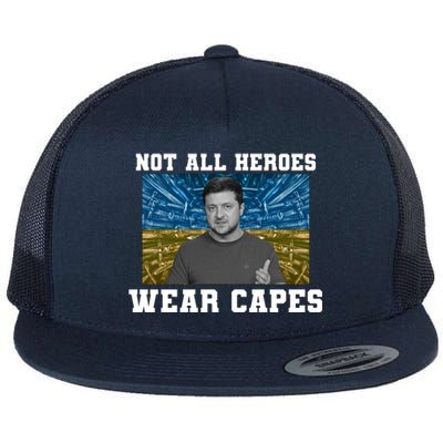 Volodymyr Zelenskyy Not All Heroes Wear Capes Ukraine Flag Flat Bill Trucker Hat