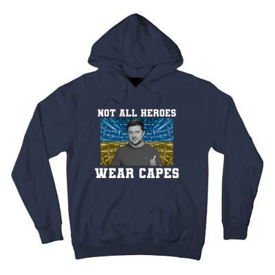 Volodymyr Zelenskyy Not All Heroes Wear Capes Ukraine Flag Tall Hoodie