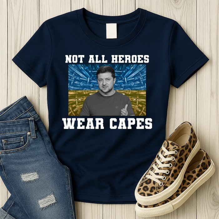 Volodymyr Zelenskyy Not All Heroes Wear Capes Ukraine Flag Womens T-Shirt