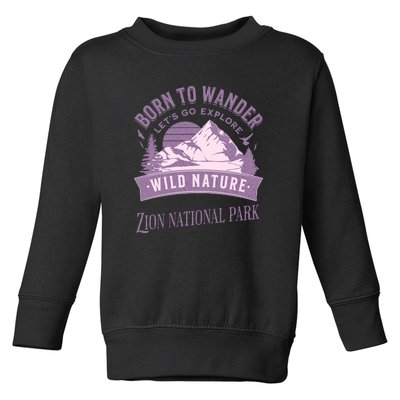 Vintage Zion National Park Born To Wander Toddler Sweatshirt